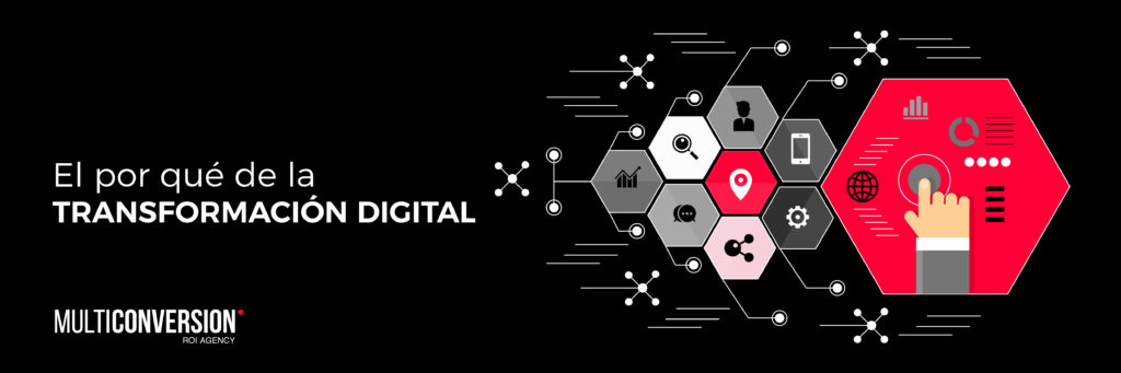 El por qué de la transformación digital